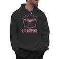 Lit Happens Book Reading Literary English Teacher Librarian Men Hoodie
