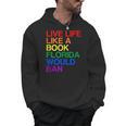 Live Like Book In Florida LGBTQ Rainbow LGBTQIA Pride Men Hoodie Live Like Book In Florida LGBTQ Rainbow LGBTQIA Pride Men Hoodie