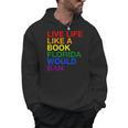 Live Life Like A Book Florida Would Ban Pride Slogan Men Hoodie