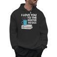 I Love You To The Bookstore And Back Book Readers T-Shirt Men Hoodie I Love You To The Bookstore And Back Book Readers T-Shirt Men Hoodie