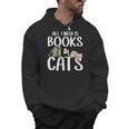 All I Need Is Books And Cats Book And Cat Lover Men Hoodie