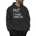 Plot It Builds Character Book English Teacher Reading Men Hoodie Plot It Builds Character Book English Teacher Reading Men Hoodie