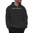 Probably Reading Smut Spicy Book Lover Smutty Romance Men Hoodie Probably Reading Smut Spicy Book Lover Smutty Romance Men Hoodie
