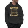 Quiet Minds Loud Books Introvert Reader Book Lover Men Hoodie Quiet Minds Loud Books Introvert Reader Book Lover Men Hoodie