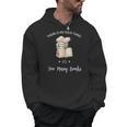 There Is No Such Thing As To Many Books Reading Book Lover Men Hoodie There Is No Such Thing As To Many Books Reading Book Lover Men Hoodie