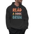 Read A Book Bruh English Teacher Reading Literature Small Men Hoodie Read A Book Bruh English Teacher Reading Literature Small Men Hoodie