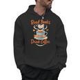 Read Books And Drink Coffee Cozy Book Lover Men Hoodie