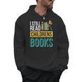 I Still Read Childrens Books Bibliophile Reader Men Hoodie