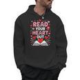 Read Your Heart Out Valentine Reading Book Lover Teacher Men Hoodie