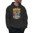 Reading Book Lover School Librarian Bruh It's Library Day Men Hoodie Reading Book Lover School Librarian Bruh It's Library Day Men Hoodie