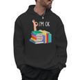 Reading Books Librarian Reader Nerd I'm Ok Men Hoodie Reading Books Librarian Reader Nerd I'm Ok Men Hoodie