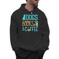 Reading Dogs And Coffee Book Nerd Dog Lover Coffeeholic Men Hoodie