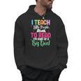 Reading Teacher Book Reader I Teach Little People To Read For Men Women Men Hoodie Reading Teacher Book Reader I Teach Little People To Read For Men Women Men Hoodie