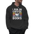 I Run On Coffee And Books Men Hoodie