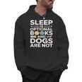 Sleep Is Optional Books And Dogs Are Not Reading Men Hoodie Sleep Is Optional Books And Dogs Are Not Reading Men Hoodie