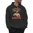 Support Your Local Bookstore Vintage Reader Men Hoodie Support Your Local Bookstore Vintage Reader Men Hoodie