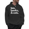 Tea Books And Cats Cat Mom Mum Mama Dad Reading Lover Book Men Hoodie Tea Books And Cats Cat Mom Mum Mama Dad Reading Lover Book Men Hoodie