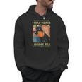 That's What i Do i Read Books i Drink Tea And i Know Things Men Hoodie