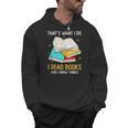 That's What I Do I Read Books And I Know Things Library Men Hoodie