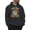 I Tried To Form A Gang Once But It Turned Into A Book Club Men Hoodie I Tried To Form A Gang Once But It Turned Into A Book Club Men Hoodie