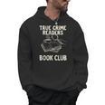 True Crime Readers Book Club Coffee Lovers Men Hoodie