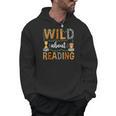 Wild About Reading Reading Books Lovers Reader Librarian Men Hoodie Wild About Reading Reading Books Lovers Reader Librarian Men Hoodie