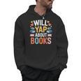 Will Yap About Books Reader Bookworm Librarian Men Hoodie