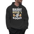 Wolf Lover Easily Distracted By Wolves And Books Read Men Hoodie