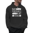 Women's Ban Ignorance Not Books Banned Book Lover Reading Enthusiast Men Hoodie