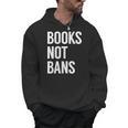 Women's Books Not Bans Men Hoodie