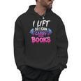 Women's I Lift So I Can Carry More Books Reader Workout Men Hoodie