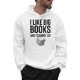 I Like Big Books And I Cannot Lie ShirtBookworm Book Lover Men Hoodie I Like Big Books And I Cannot Lie ShirtBookworm Book Lover Men Hoodie