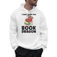 I Can't Hear You I Am a Book Dragon Reading Book Men Hoodie I Can't Hear You I Am a Book Dragon Reading Book Men Hoodie