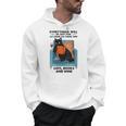 Everything Will Be Just Fine Cats Books And Wine Men Hoodie