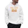 Ha-Ha Made You Read Book Club Prank Men Hoodie Ha-Ha Made You Read Book Club Prank Men Hoodie