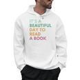It's A Beautiful Day To Read A Book Men Hoodie