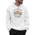 It's a Good Day To Read 6 Or 7 Pages Book Lover Men Hoodie It's a Good Day To Read 6 Or 7 Pages Book Lover Men Hoodie