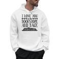 I Love You To The Book Store And Back Literary Valentine Day Men Hoodie