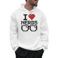 I Love Nerds For Science Or Book Lovers And Knowledge Geeks Men Hoodie I Love Nerds For Science Or Book Lovers And Knowledge Geeks Men Hoodie