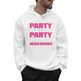 I Like To Party And By Party I Mean Read Books Book Reading Men Hoodie I Like To Party And By Party I Mean Read Books Book Reading Men Hoodie