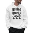 I Proudly Read Banned Books Librarian Literary Advocate Men Hoodie I Proudly Read Banned Books Librarian Literary Advocate Men Hoodie