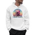 I Read A'Lotl Axolotl Book Lover Librarian Reading Readers Men Hoodie