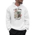 Reading Book Lover Bookish I Like Books More Than People Men Hoodie Reading Book Lover Bookish I Like Books More Than People Men Hoodie