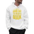 Reading Teacher Bookworm Its A Good Day To Read A Book Men Hoodie