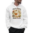 Silly Goose Book Club Cozy Reading Humor Men Hoodie Silly Goose Book Club Cozy Reading Humor Men Hoodie
