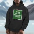Author This Is My Writing Tee Novelist Story Book Writer Men Hoodie Author This Is My Writing Tee Novelist Story Book Writer Men Hoodie