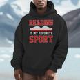 Book Reading Reading Is My Favorite Sport Men Hoodie