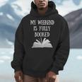 Book Reading Quote My Weekend Is Fully Booked Reader Men Hoodie