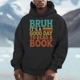 Bruh It’s A Good Day To Read A Book Retro Reading Men Hoodie