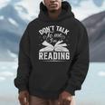 Don't Talk To Me I'm Reading Book Nerd Shirt Book Lover Men Hoodie